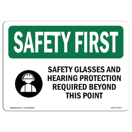 OSHA SAFETY FIRST Sign, Safety Glasses And Hearing Protection W/ Symbol, 18in X 12in Decal